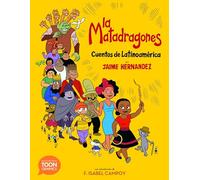 La matadragones: Cuentos de Latinoamérica: A TOON Graphic (TOON Latin American Folktales)