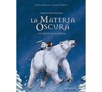 La materia oscura. La brújula dorada