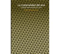 La materialidad del aire: Ensayos sobre arquitectura y arte (Textos de Arquitectura y Diseño)