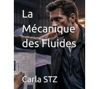 La Mécanique des Fluides (Les Voies de l'Ombre)