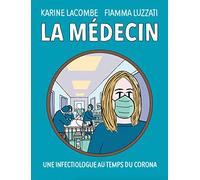 La médecin: Une infectiologue au temps du Corona