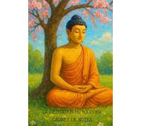 La Méditation du Bouddha Carnet de Notes: La Méditation du Bouddha : Couverture brochée, 102 pages lignées couleur, pages intercalées blanche. Cadeau ... la relaxation & le développement personnel.