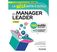 La MEGA boîte à outils du manager leader - 2e éd.: 100 outils