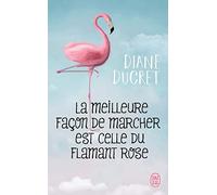La meilleure facon de marcher est celle du flamant rose