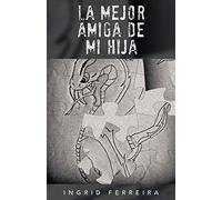 La mejor amiga de mi hija