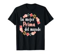La Mejor Prima Del Mundo Best Cousin In Spanish Floral Arch T-Shirt