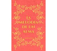 La melodía de un alma (Bilogía Alma)
