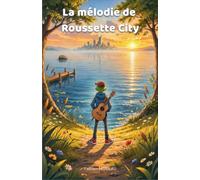 La mélodie de Rousette City