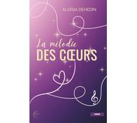 La Mélodie des Coeurs, format poche: Comédie romantique spicy : humour, passion et secrets entre Paris et Édimbourg