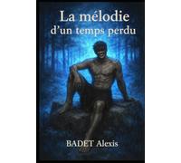 La mélodie d'un temps perdu (Les oubliés du temps)