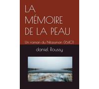 LA MÉMOIRE DE LA PEAU: Un roman du Nitassinan (1640)