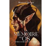 La Mémoire des Os: Tome 1 : Le Dragon et l'Oiseau: Livre 1