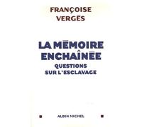 La memoire enchainee: questions sur l'esclavage