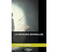 La Mémoire Éparpillée