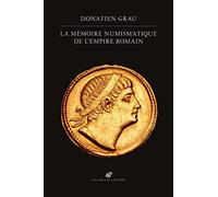 La Memoire Numismatique de l'Empire Romain