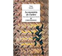 La memòria de l’arbre: 34 (Llibres Anagrama)