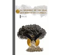 La memoria de las olas que rompen en la orilla