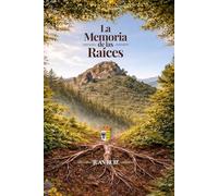 LA MEMORIA DE LAS RAÍCES