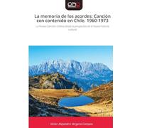 La memoria de los acordes: Canción con contenido en Chile. 1960-1973