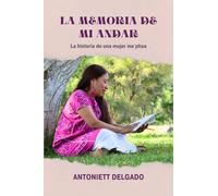 LA MEMORIA DE MI ANDAR: La historia de una mujer me´phaa