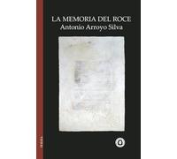 La memoria del roce: 1 (Poesía)