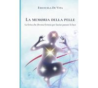 La memoria della pelle: quando la ferita diventa feritoia da cui lasciar passare la luce