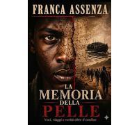 La memoria della pelle: Voci, viaggi e verità oltre il confine