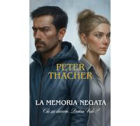 La memoria negata: Chi sei davvero, Dorian Vale ? (Progetto Chimera)