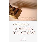 La menorá y el compás: Una experiencia judía de la logia y una visión masónica del judaísmo