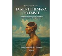 La mente humana no existe: 01 (Ensayo)