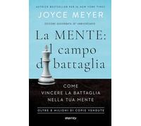 The Mind: The Battlefield - How to Win the Battle in Your Mind - New Edition