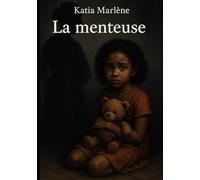 La menteuse: Un témoignage bouleversant sur l’abandon, l’adoption et la quête de vérité.