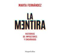 La mentira. Historias de impostores y engañados (HarperCollins)