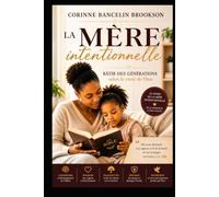 LA MÈRE INTENTIONNELLE: Bâtir des générations selon le cœur de Dieu