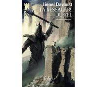 La Messagère du Ciel: Les dieux sauvages, I (Les dieux sauvages, 667)
