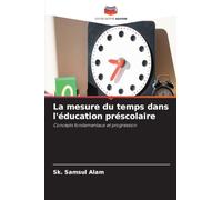 La mesure du temps dans l'éducation préscolaire: Concepts fondamentaux et progression