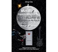 La Metáfora Espiritual detrás de SCOTT PILGRIM VS EL MUNDO (LA PELÍCULA) 2010