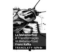 La Metamorfosi / A Transformação (A Metamorfose): Tranzlaty Italiano Português do Brasil