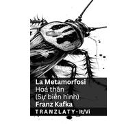 La Metamorfosi / Hoá thân (Sự biến hình): Tranzlaty Italiano Tiếng Việt