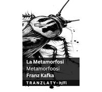 La Metamorfosi / Metamorfoosi: Tranzlaty Italiano Suomi