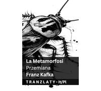 La Metamorfosi / Przemiana: Tranzlaty Italiano Polsku