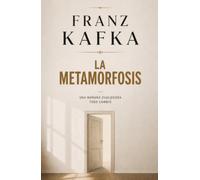 LA METAMORFOSIS DE FRANZ KAFKA: EDICIÓN EN ESPANOL
