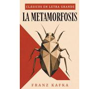 LA METAMORFOSIS: Edición en letra grande para personas mayores