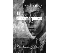 La Métamorphose: Classique de Kafka
