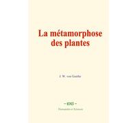 La métamorphose des plantes