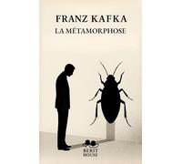 La Métamorphose: Le chef-d'oeuvre existentialiste de Franz Kafka