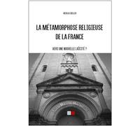 La métamorphose religieuse de la France: Vers une nouvelle laicité ?