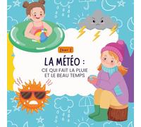 La Météo: Ce Qui Fait La Pluie Et Le Beau Temps