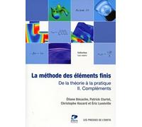 La méthode des éléments finis - Tome 2: De la théorie à la pratique. Compléments.