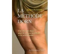 La methode dorn: Une thérapie douce pour la colonne vertébrale et les articulations